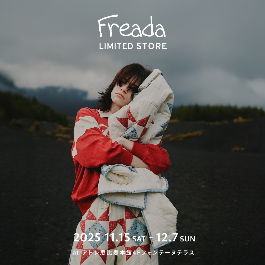 アトレ恵比寿でLIMITED STORE開催！＜Freada＞｜Daytona Park(FREAK'S