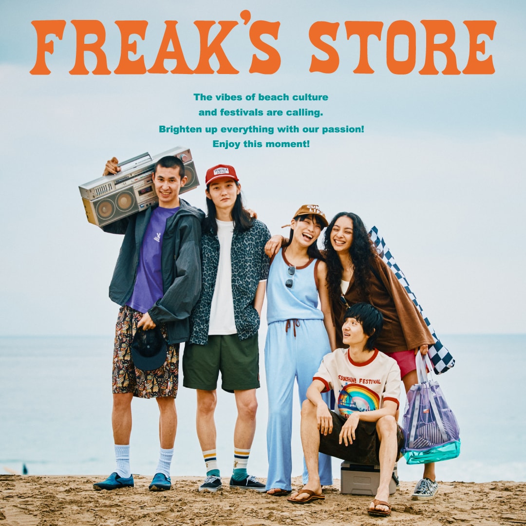 FREAK'S STORE 夏コレクション｜NO SUN, NO FUN. フェス・アウトドア